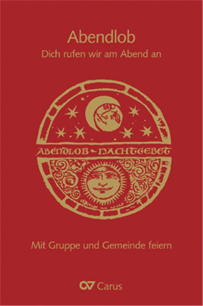 Abendlob. Dich rufen wir am Abend an